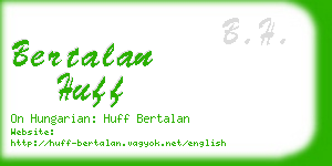 bertalan huff business card